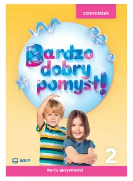 Bardzo dobry pomysł! Czterolatek. Karty aktywności. Cz. 2